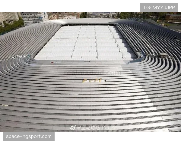 伯纳乌球场改造完工，新顶棚设计被称可能改变场内气流与传球轨迹